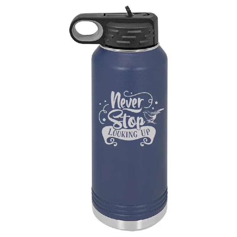 Personalized Never Stop Looking Up Laser Engraved Water Bottle