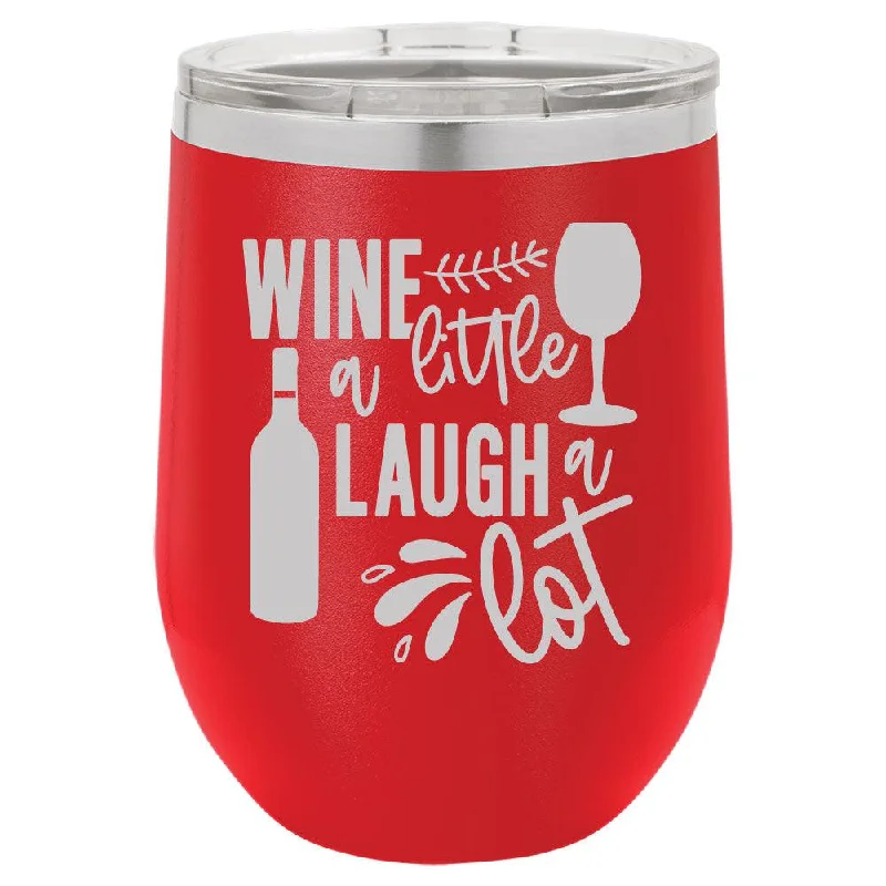 Personalized Wine a Little Laugh a Lot Engraved Wine Tumbler